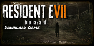 Download game resident evil 7