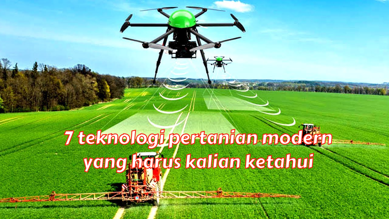 7 Teknologi Pertanian