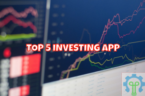 top 5 Investing Apps